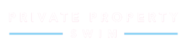 Private Property Swim
